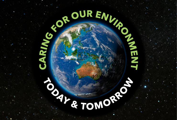 Caring for our environment today and tomorrow